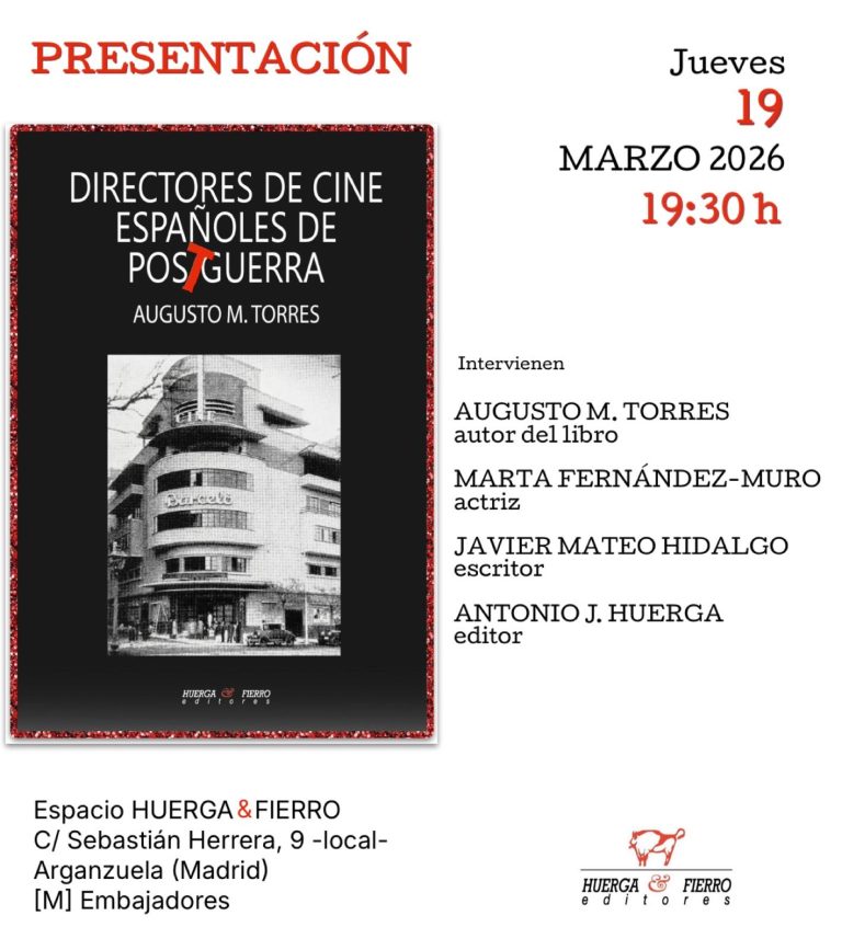 DIRECTORES DE CINE ESPAÑOLES DE POSTGUERRA, presentación libro del director Augusto M. Torres, 19 de marzo en Madrid